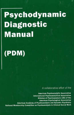 Psychodynamic Diagnostic Manual: (PDM) (Paperback)