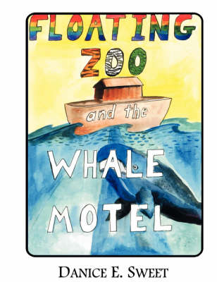 Floating Zoo and the Whale Motel (Paperback)