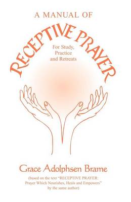 A Manual of Receptive Prayer: for Study, Practice and Retreats (Paperback)