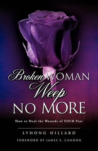 Broken Woman Weep No More (Paperback)