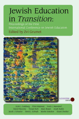 Jewish Education in Transition: Proceedings of the First International Conference on Jewish Education (Paperback)