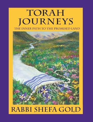 Torah Journeys: The Inner Path to the Promised Land (Paperback)