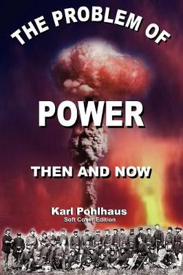 The Problem of Power: Then and Now (Paperback)