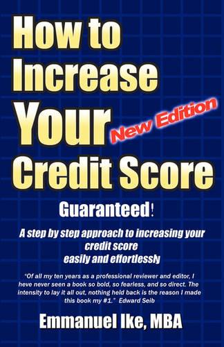 How to Increase Your Credit Score Guaranteed New Edition (Paperback)