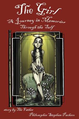 The Girl, A Journey in Memories Through the Self (Hardback)