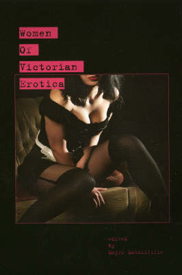 Women of Victorian Erotica (Paperback)