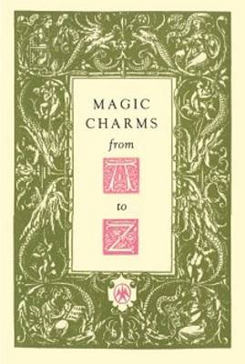 Magic Charms from a to Z (Paperback)