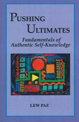 Pushing Ultimates: Fundamentals of Authentic Self-Knowledge (Paperback)