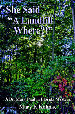 She Said A Landfill Where?! (Paperback)