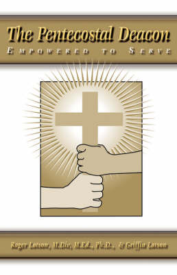 The Pentecostal Deacon (Paperback)