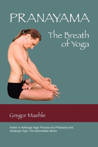 Pranayama The Breath of Yoga (Paperback)