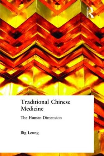 Traditional Chinese Medicine: The Human Dimension (Paperback)