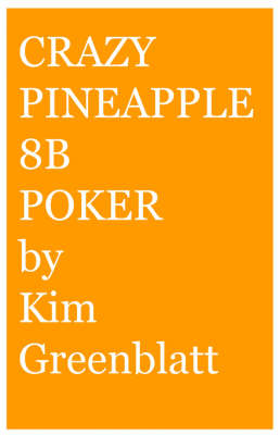 Crazy Pineapple 8b Poker (Paperback)