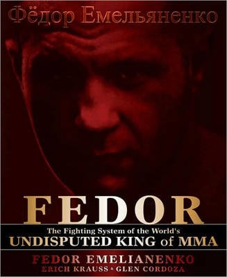 Fedor: The Fighting System of the World's Undisputed King of Mma (Paperback)