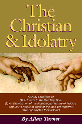 The Christian & Idolatry (Paperback)