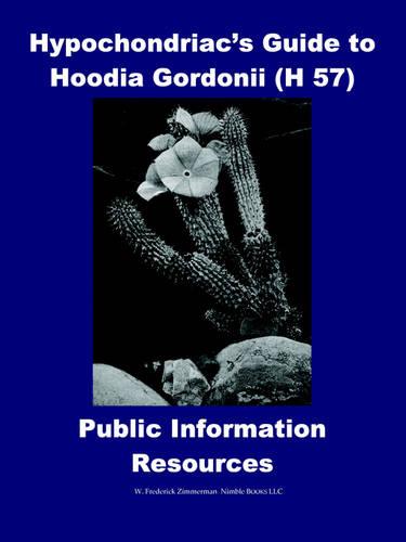 Hypochondriac's Guide to Hoodia Gordonii H 57 (Paperback)