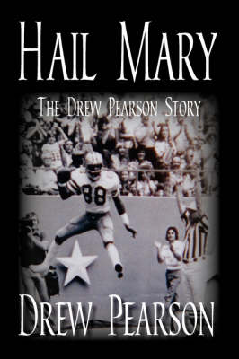 Hail Mary - The Drew Pearson Story (Paperback)