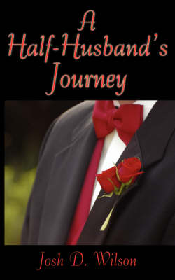 A Half-husband's Journey (Paperback)