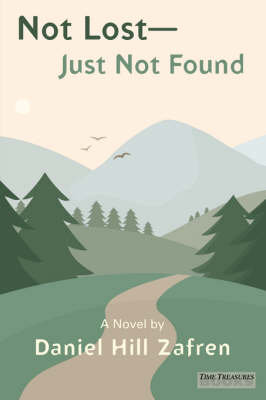 Not Lost - Just Not Found (Paperback)