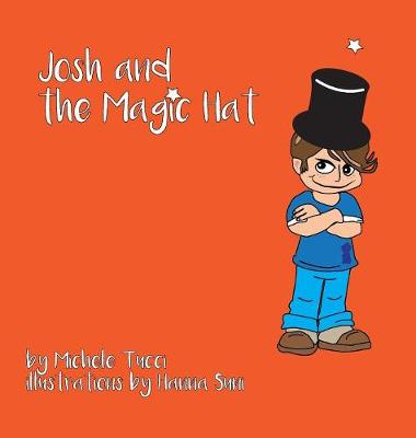 Josh & the Magic Hat (Hardback)