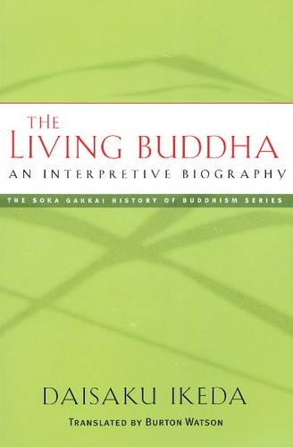 The Living Buddha: An Interpretive Biography (Paperback)