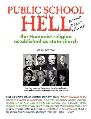 Public School Hell: The Establishment of the Humanist Religion as State Church (Paperback)