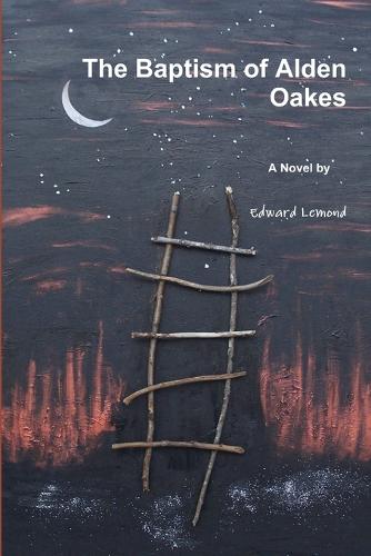 The Baptism of Alden Oakes (Paperback)