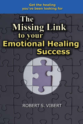 The Missing Link to Your Emotional Healing Success (Paperback)