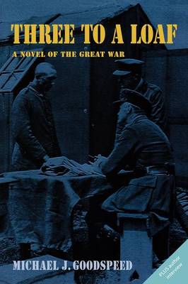 Three to a Loaf: A Novel of the Great War (Paperback)