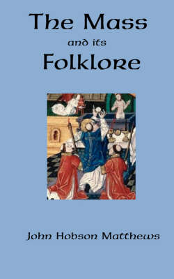 The Mass and Its Folklore (Paperback)