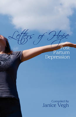 Letters of Hope Through Post Partum Depression (Paperback)