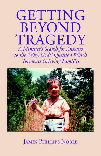 Getting Beyond Tragedy (Paperback)