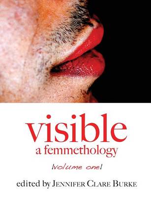 Visible: A Femmethology, Volume One (Paperback)