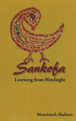 Sankofa: Learning from Hindsight (Paperback)