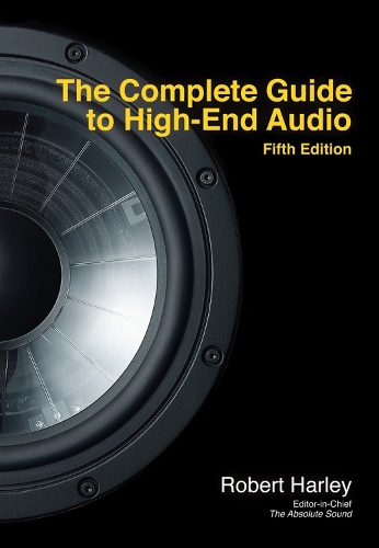 The Complete Guide to High-End Audio (Paperback)