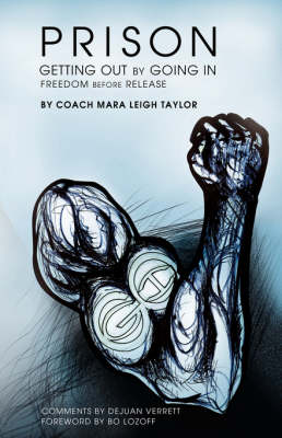 Prison: Getting Out by Going In (Paperback)
