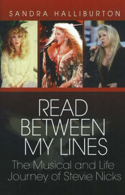 Read Between My Lines: The Musical and Life Journey of Stevie Nicks (Hardback)