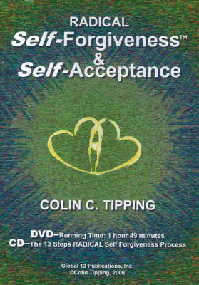 Radical Self-Forgiveness and Self-Acceptance