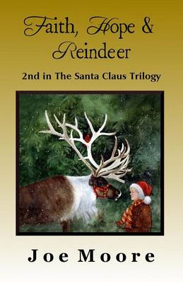 Faith, Hope & Reindeer - Santa Claus Trilogy 2 (Paperback)
