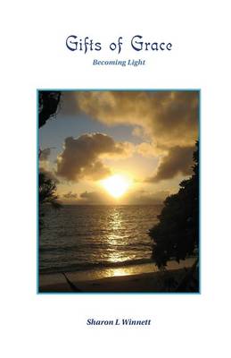 Gifts of Grace, Becoming Light (Paperback)