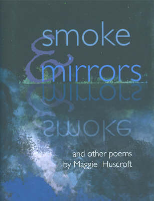 Smoke and Mirrors: And Other Poems (Hardback)