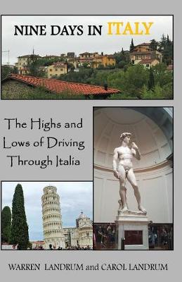 Nine Days in Italy: The Highs and Lows of Driving Through Italia (Paperback)