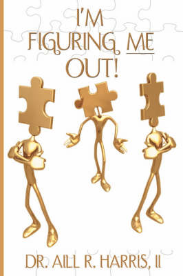 I'm Figuring Me Out! (Paperback)