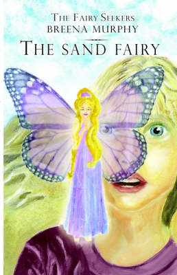 The Fairy Seekers - The Sand Fairy (Hardback)