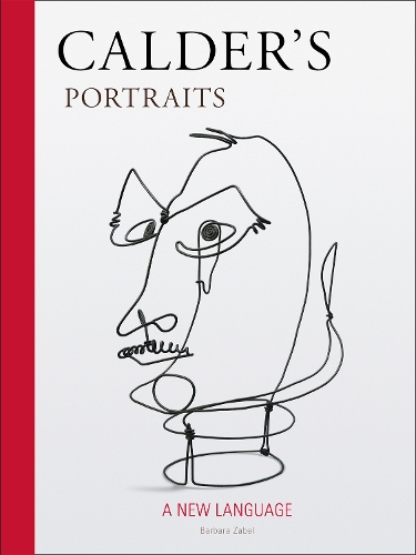 Calder's Portraits: 'A New Language' (Hardback)