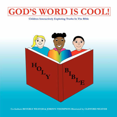 God's Word is Cool!: Children Interactively Exploring Truths In The Bible (Paperback)