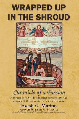 Wrapped Up in the Shroud, Chronicle of a Passion (Paperback)
