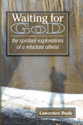 Waiting for God: The Spiritual Reflections of a Reluctant Atheist (Paperback)