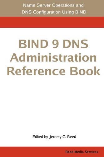 BIND 9 DNS Administration Reference Book (Paperback)
