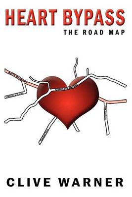 Heart Bypass - The Road Map (Paperback)